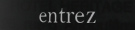 Entrer